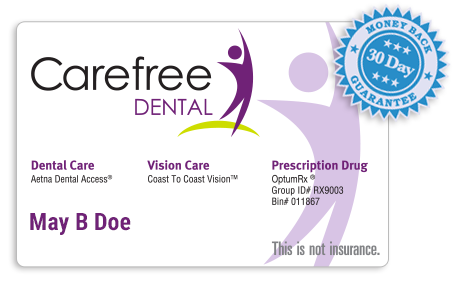 Carefree Dental - Start Saving!